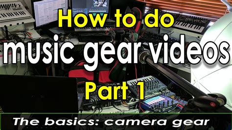 How to record music & gear videos - Part 1 - The basics - YouTube