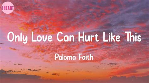 Only Love Can Hurt Like This - Paloma Faith (Lyrics) - YouTube