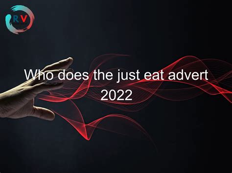 🔴 Who Does The Just Eat Advert 2022 - 2024 Updated RECHARGUE YOUR LIFE