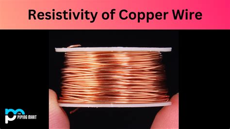 Resistivity of Copper Wire