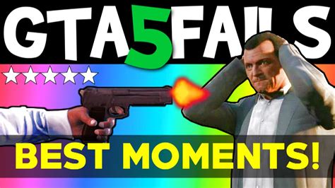 GTA 5 FAILS – Best Moments (GTA 5 Funny moments compilation online Grand theft Auto V Gameplay ...