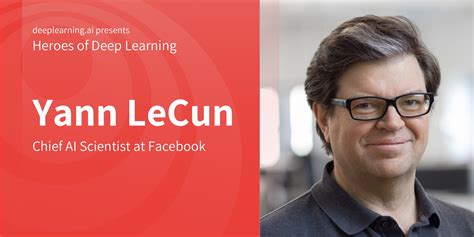 Heroes of Deep Learning: Yann LeCun - DeepLearning.AI