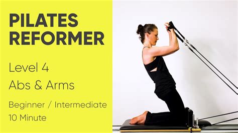 Pilates Workout | Reformer | Level 4 | 10 Minute | Beginner / Intermediate | Arms & Abs - YouTube