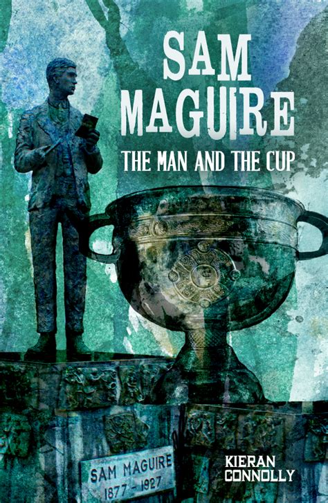 New book tells the story of the Sam Maguire Cup : Offaly Tatler