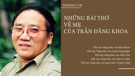 Những Bài Thơ Về Mẹ Của Trần Đăng Khoa [Hay Nhất]