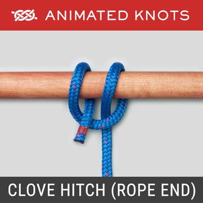 Clove Hitch (Rope-End) | How to tie a Clove Hitch (Rope End) using Step-by-Step Animations ...