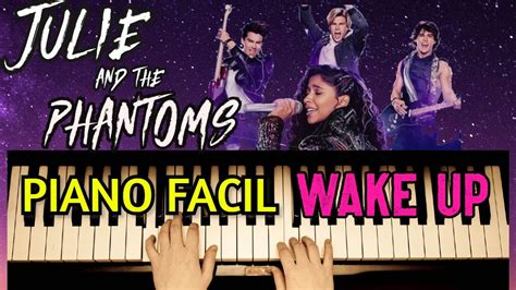 JULIE and the PHANTOMS 🎹🎵 - WAKE UP - PIANO TUTORIAL FACIL Acordes ...