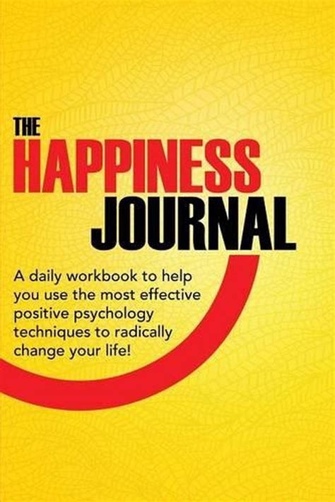 The Happiness Journal: A Daily Workbook To Help You Use The Most Effective Posit 9781682121801 ...