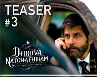 Dhruva Natchathiram: Trailer, Teaser, Video Songs, Events, Promos, Song ...