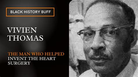 VIVIEN THOMAS, The Man who Helped Invent the Heart Surgery - YouTube