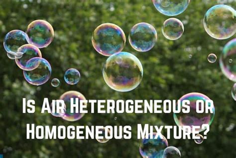 Is Air a Heterogeneous or Homogeneous Mixture? (Answered) | Earth Eclipse