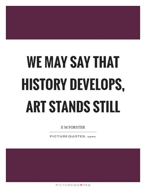 Art History Quotes & Sayings | Art History Picture Quotes