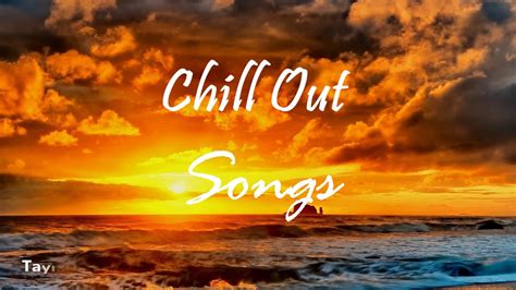 Chill Out Music 2018 [20 Minutes chill] - YouTube