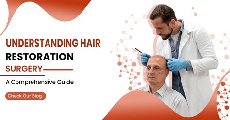 Understanding Hair Restoration Surgery: A Comprehensive Guid