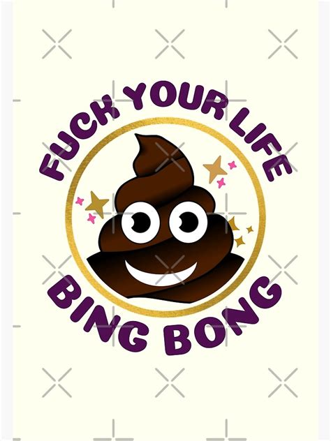 "F*ck your life bing bong - BingBong Meme | Funny Tiktok Meme" Art Print by Delandor | Redbubble