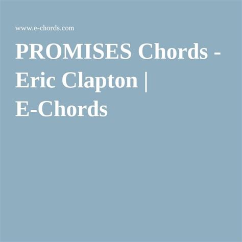 PROMISES Chords - Eric Clapton | Guitar lessons songs, Flamenco guitar lessons, Guitar lessons