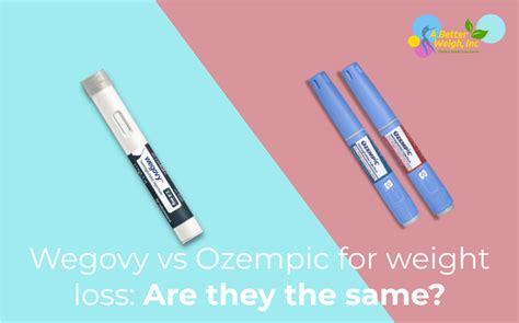 Wegovy vs Ozempic for Weight Loss - Better Weigh Medical