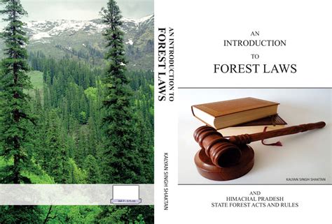 An Introductin to Forest Laws and Himachal Pradesh State Forest Acts & Rules by Kalyan Singh ...