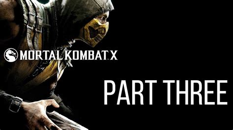 Mortal Kombat X Gameplay Walkthrough Part 3 - YouTube