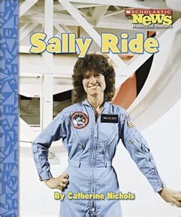 Sally Ride (Scholastic News Nonfiction Readers): Catherine Nichols: 9780516249421: Amazon.com: Books