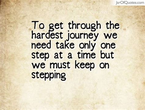 Quotes about One Step At A Time (77 quotes)