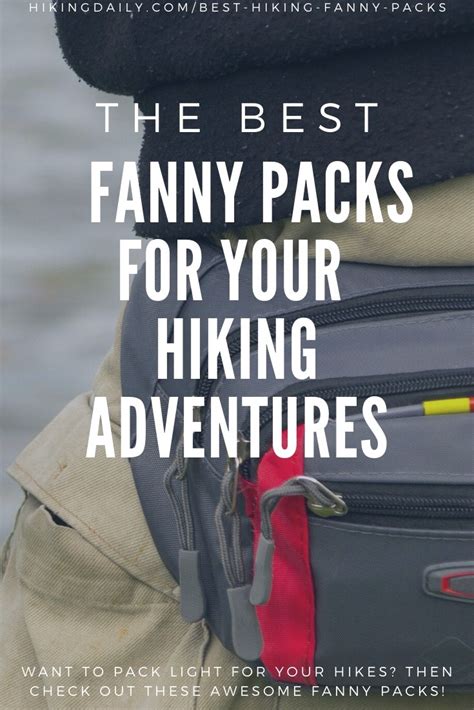 7 Best Hiking Fanny Packs For Day Hikes