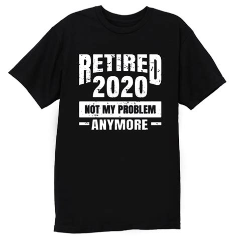 Funny Retirement T Shirt | PUTSHIRT.COM