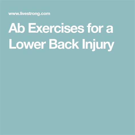 Ab Exercises for a Lower Back Injury | Lower back injury, Back injury ...