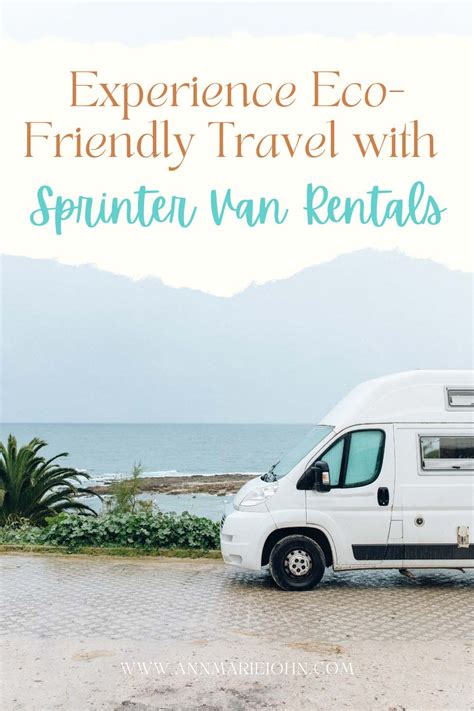 Eco-Friendly Travel with Sprinter Van Rentals - AnnMarie John