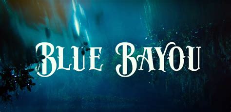 Blue Bayou Movie Still - #598057