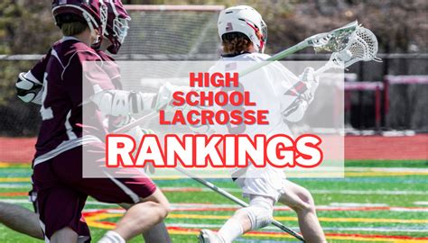 High School Lacrosse Rankings: Top 10 Teams in the Nation - LaxEZ