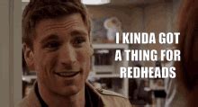 I Have A Thing For Redheads GIFs | Tenor