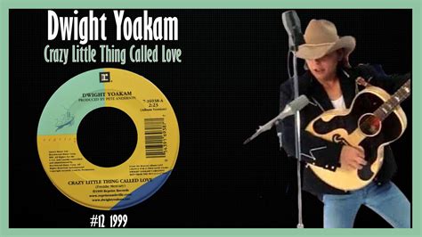 Dwight Yoakam - Crazy Little Thing Called Love