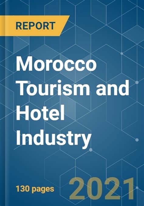 Morocco Tourism and Hotel Industry - Growth, Trends, COVID-19 Impact ...