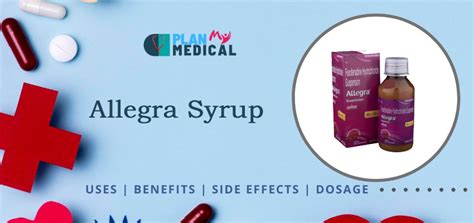 Allegra Syrup Uses, Benefits, Side Effects, Dosage & Price in India