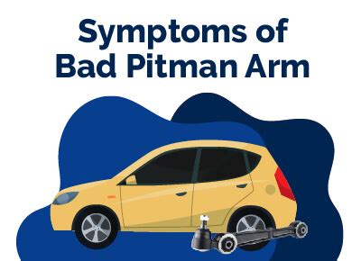 Top 4 Symptoms of Bad Pitman Arm | Find The Best Car Price