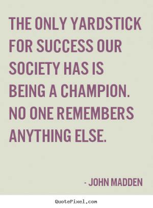 John Madden Quotes Inspirational. QuotesGram