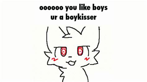 Oooooo You Like Boys Ur A Boykisser | Know Your Meme