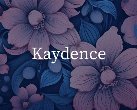 What Is The Spiritual Meaning Of The Name Kaydence?