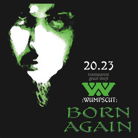 Born Again (Original 20.23 Green Vinyl Master Transfer) | :Wumpscut: