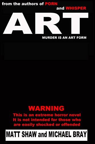 Amazon.com: ART: A Novel of Extreme Horror and Gore eBook : Shaw, Matt ...