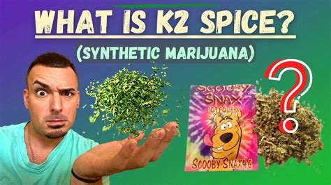 What Is K2 Spice (Synthetic Marijuana)? - YouTube