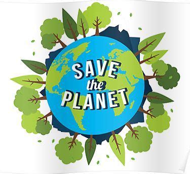 'Save The Planet Protect our Earth Day Planting Trees ' Poster by Bronby | Earth day posters ...