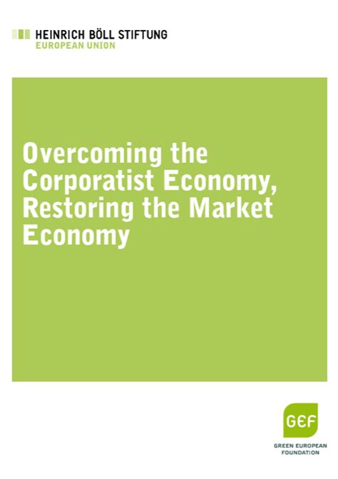 Overcoming the Corporatist Economy, Restoring the Market Economy | Heinrich Böll Stiftung ...