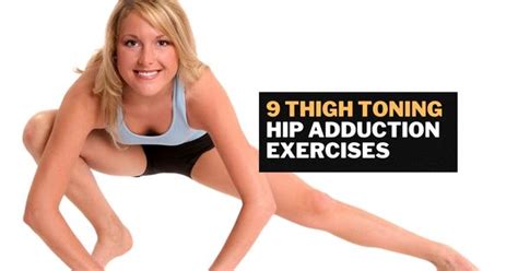 9 Inner Thigh Toning Hip Adduction Exercises