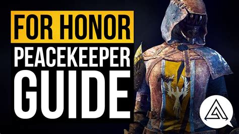 For Honor | Peacekeeper Character Guide & Move List - YouTube