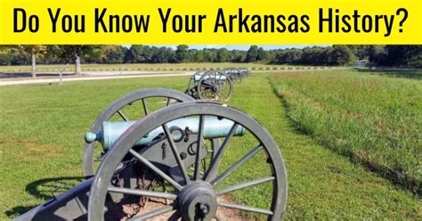 Do You Know Your Arkansas History? | All About States