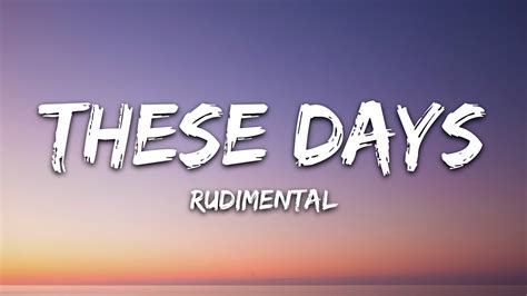 Rudimental - These Days (Lyrics) Ft. Jess Glynne, Macklemore & Dan Caplen - YouTube