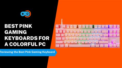 Best Pink Gaming Keyboards for a Colorful PC