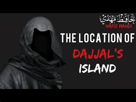 THE LOCATION OF DAJJAL'S ISLAND - YouTube